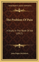 The problem of pain: a study in the Book of Job 0548711070 Book Cover