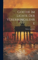 Goethe Im Lichte Der Vererbungslehre 1022776428 Book Cover