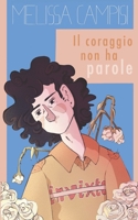 Il coraggio non ha parole B0BD8LKXRM Book Cover