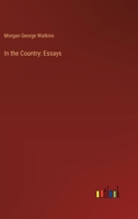 In the Country: Essays 3385330564 Book Cover