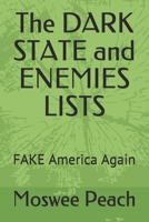 The DARK STATE and ENEMIES LISTS: FAKE America Again B08HGRW5LV Book Cover