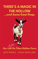 There's a magic in the hollow...and some goat poop. Our life (so far) on Tilton Hollow Farm B0GY6161ZZ Book Cover