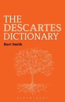 The Descartes Dictionary (Bloomsbury Philosophy Dictionaries) 1472510100 Book Cover