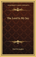 The Lord Is My Joy 1432513427 Book Cover