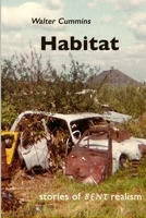 Habitat: Stories of Bent Realism 0615850103 Book Cover
