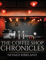 The Coffee Shop Chronicles B0CSJGS4N6 Book Cover
