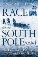 Race for the South Pole: The Expedition Diaries of Scott and Amundsen 1441126678 Book Cover