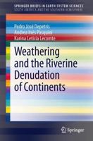 Weathering and the Riverine Denudation of Continents 9400777167 Book Cover