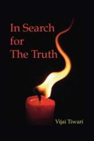 In Search for The Truth 1425103030 Book Cover