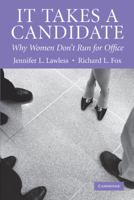 It Takes a Candidate: Why Women Don't Run for Office 052167414X Book Cover