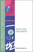 Race and Childbirth 0335199461 Book Cover