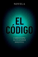 El Código (Spanish Edition) 3692540094 Book Cover