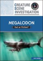 Megalodon: Fact or Fiction? 0791097773 Book Cover
