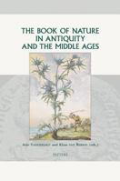 The Book of Nature in Antiquity And the Middle Ages (Groningen Studies in Cultural Change) (Groningen Studies in Cultural Change) 9042916222 Book Cover