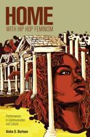 Home with Hip Hop Feminism: Performances in Communication and Culture (Intersections in Communications and Culture) 1433107090 Book Cover