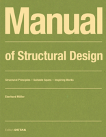 Manual of Structural Design: Structural Principles - Suitable Spans - Inspiring Works 3955535657 Book Cover