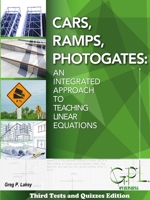 Cars, Ramps, Photogates: An Integrated Approach To Learning Linear Equations (Tests and Quizzes Edition) 0996903321 Book Cover