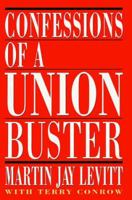Confessions of a Union Buster 0517583305 Book Cover