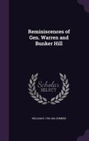 Reminiscences of Gen. Warren and Bunker Hill 1378038444 Book Cover