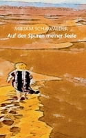 Auf den Spuren meiner Seele (German Edition) 3759749798 Book Cover