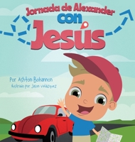 Jornada de Alexander con Jesús B0CPB1P1M6 Book Cover