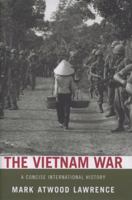 The Vietnam War: A Concise International History