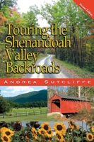 Touring the Shenandoah Valley Backroads (Touring the Backroads) 0895871815 Book Cover