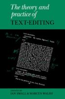 The Theory and Practice of Text-Editing: Essays in Honour of James T. Boulton 0521027055 Book Cover