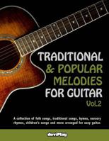 Traditional & Popular Melodies for Guitar. Vol 2 1548367915 Book Cover