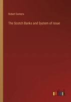 The Scotch Banks and System of Issue 3385219523 Book Cover