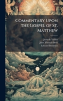 Commentary Upon the Gospel of St. Matthew 1023818906 Book Cover
