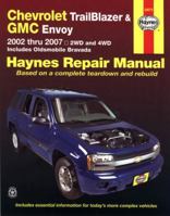 Chevrolet TrailBlazer & GMC Envoy: 2002 thru 2007 1563927349 Book Cover