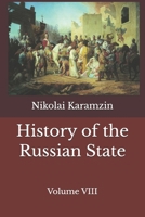 History of the Russian State: Volume VIII (Karamzin's History) B0GXD6BKFK Book Cover