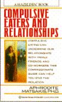 Compulsive Eaters and Relationships: Ending the Cycle 0894865439 Book Cover