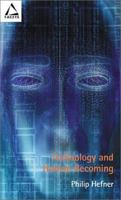 Technology and Human Becoming (Facets) 0800636082 Book Cover