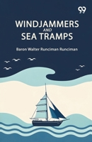 Windjammers And Sea Tramps 8169783003 Book Cover