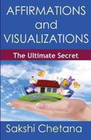Affirmations and Visualizations: The Ultimate Secret 9382123156 Book Cover