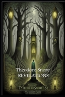 Theodore Snore: Revelations (Theodore Snore: The Chronicles) B0CT4FC6YS Book Cover