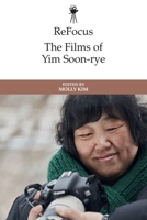 ReFocus: The Films of Yim Soon-rye 1399513060 Book Cover