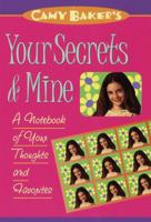 Camy Baker's Your Secrets and Mine: A Journal for Your Thoughts and Favorites 0553486942 Book Cover