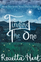 Finding The One: The Path That Leads to Love (Texas Flames) B0C6BWSDWV Book Cover