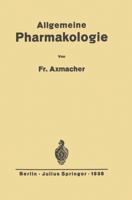 Allgemeine Pharmakologie: Ein Grundriss Fur Arzte Und Studierende 3642895115 Book Cover
