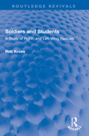 Soldiers and Students: A Study of Right- and Left-Wing Radicals 1032600705 Book Cover