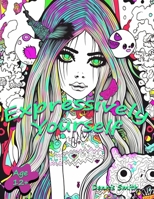Expressively Yourself: A Gothic Kawaii style Coloring Book for Teens and Adults B0C2SG2J1D Book Cover