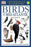 Smithsonian Handbooks: Birds of the Mid-Atlantic (Smithsonian Handbooks) 0789484285 Book Cover