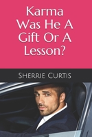 Karma: Was He a Gift or a Lesson? 1711793906 Book Cover
