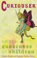 Curiouser: On the Queerness of Children 0816642028 Book Cover