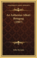 Az Asthenias Alkati Betegseg (1907) 1160311706 Book Cover