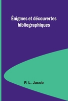 Énigmes et découvertes bibliographiques (French Edition) 3368921282 Book Cover