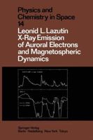 X-Ray Emission of Auroral Electrons and Magnetospheric Dynamics 364270400X Book Cover